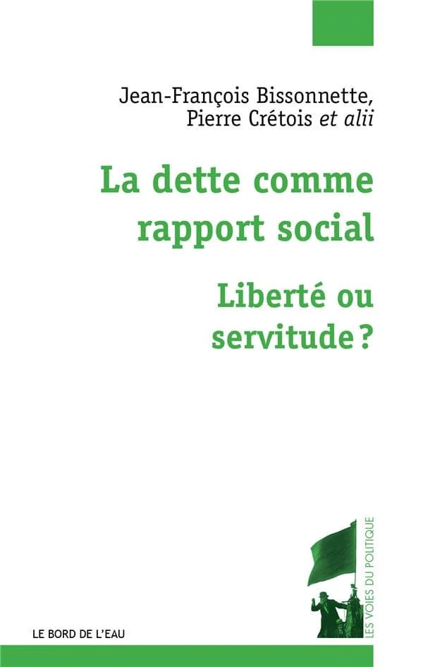 La dette comme rapport social, liberté ou servitude ?