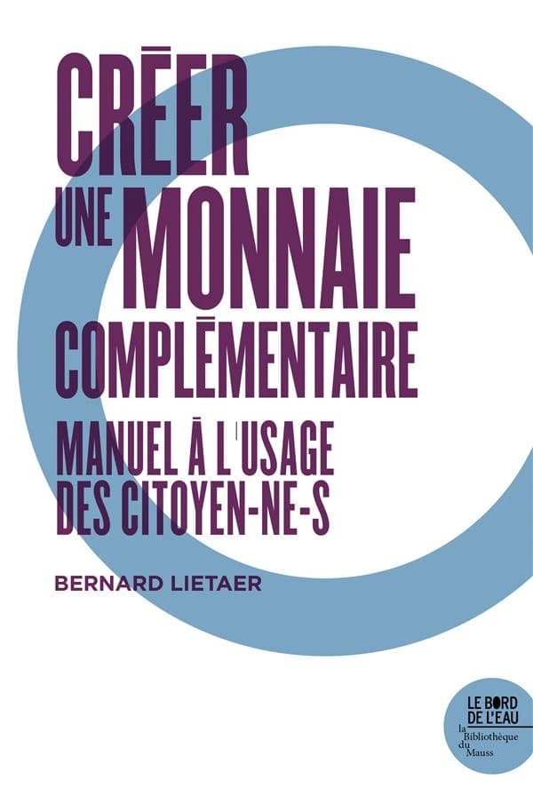 Créer une monnaie complémentaire : manuel à l'usage des citoyen.ne.s