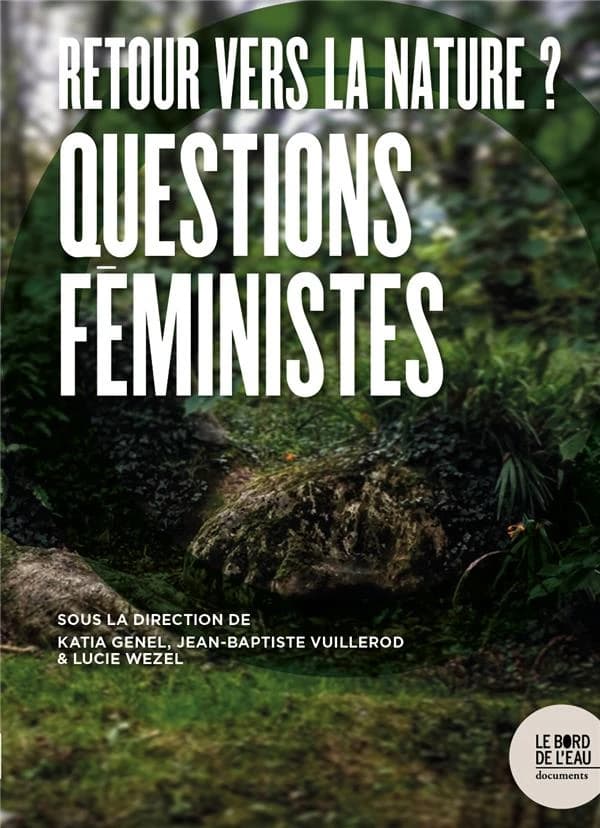 Retour vers la nature ? : questions féministes