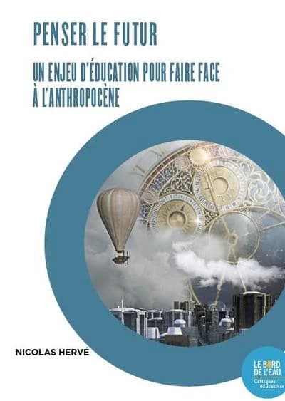 Penser le futur: un enjeu d'éducation pour faire face à l'anthropocène