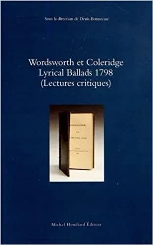 Wordsworth et Coleridge "Lyrical ballads", 1798 : lectures critiques