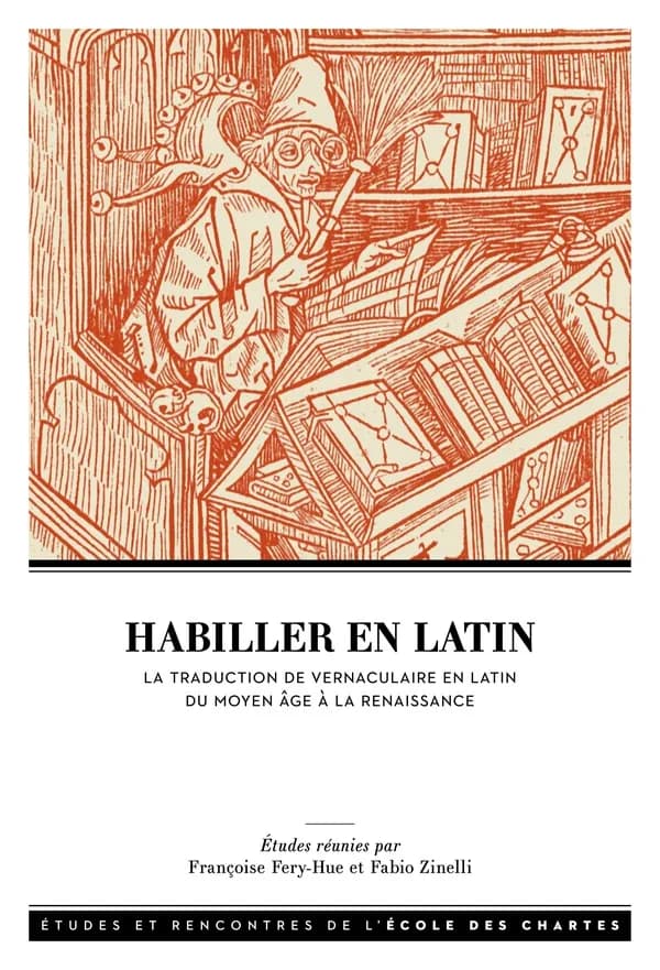 Habiller en latin : la traduction de vernaculaire en latin entre Moyen âge et Renaissance