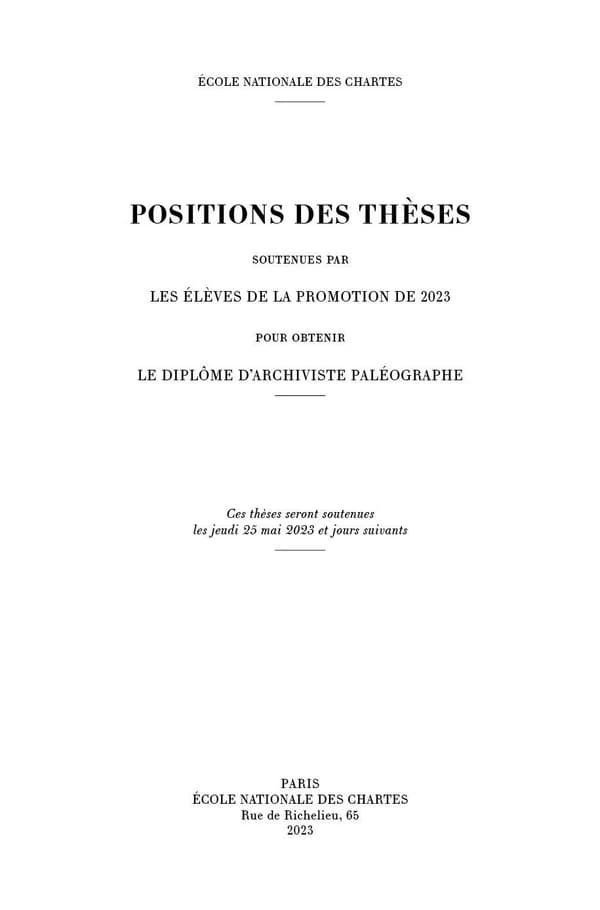 Positions des thèses, Année 2023 : Soutenues par les élèves de la promotion de 2023 pour obtenir le diplôme d'archiviste paléographe