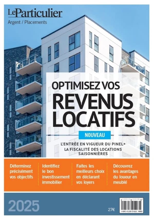Optimisez vos revenus locatifs : déterminez précisément vos objectifs... ([Éd.] 2025 [augmentée de] les meilleures stratégies pour 2025, la fiscalité des locations saisonnières) "Le Particulier" ; [sous la direction d'Arnaud Saugeras]