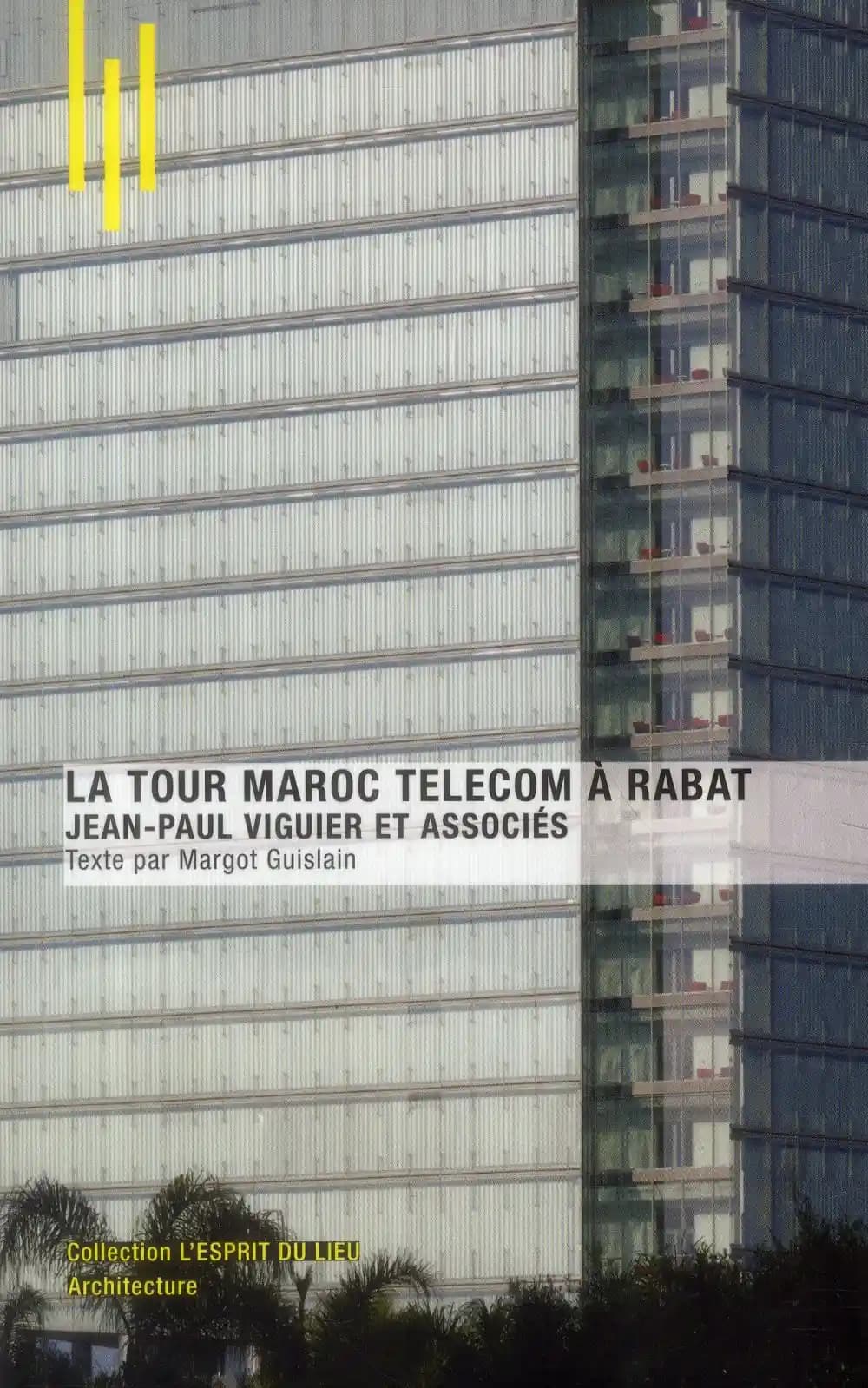 La tour Maroc Telecom à Rabat : Jean-Paul Viguier et associés