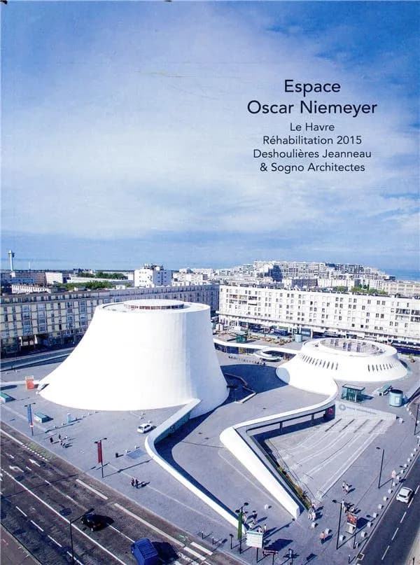Espace Oscar Niemeyer : Le Havre, réhabilitation 2015, Deshoulières Jeanneau & Sogno Architectes