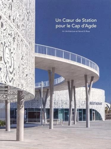 Un Coeur de station pour le Cap d'Agde : A + architecture et Hervé Di Rosa