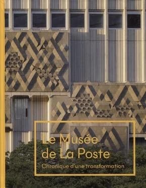 Musée de la Poste ; chronique d'une transformation