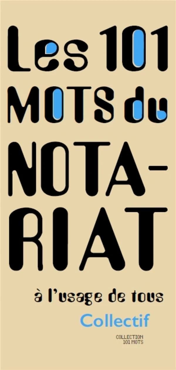 Notariat ; à l'usage de tous