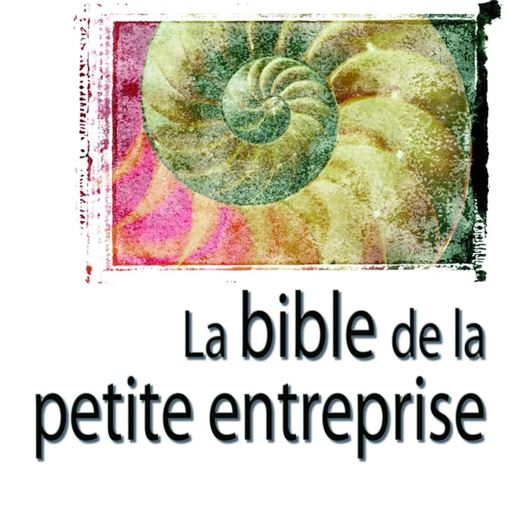 LA BIBLE DE LA PETITE ENTREPRISE