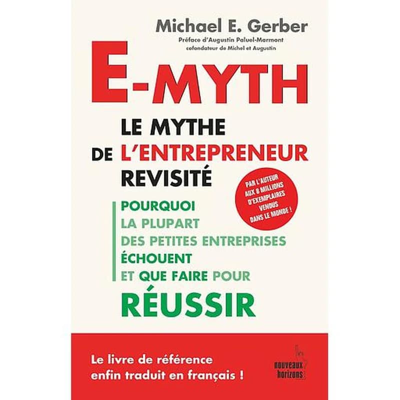 E-MYTH . LE MYTHE DE L'ENTREPRENEUR