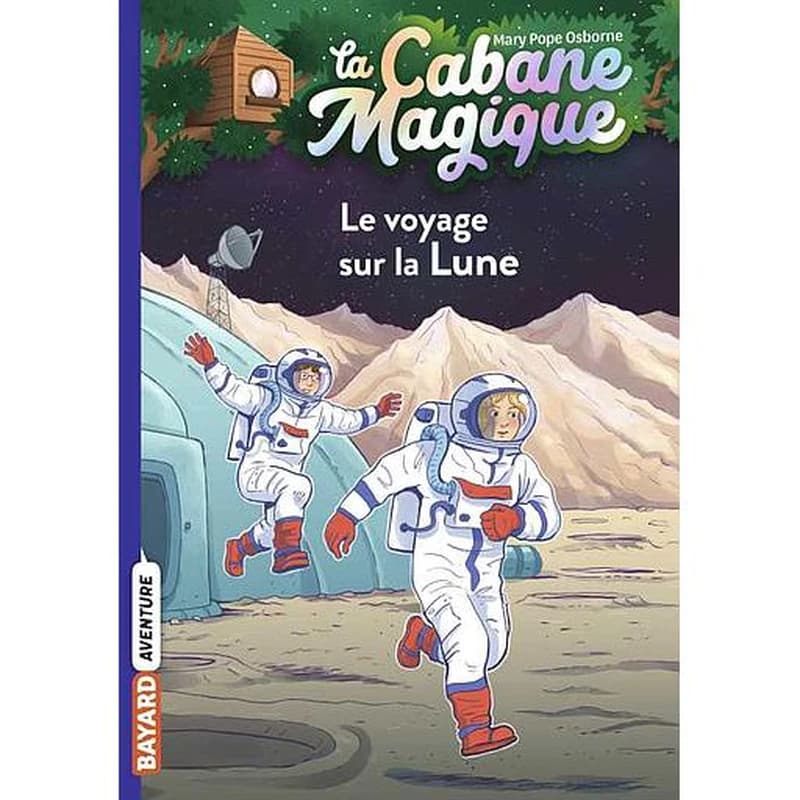 La Cabane Magique : Le Voyage sur la Lune