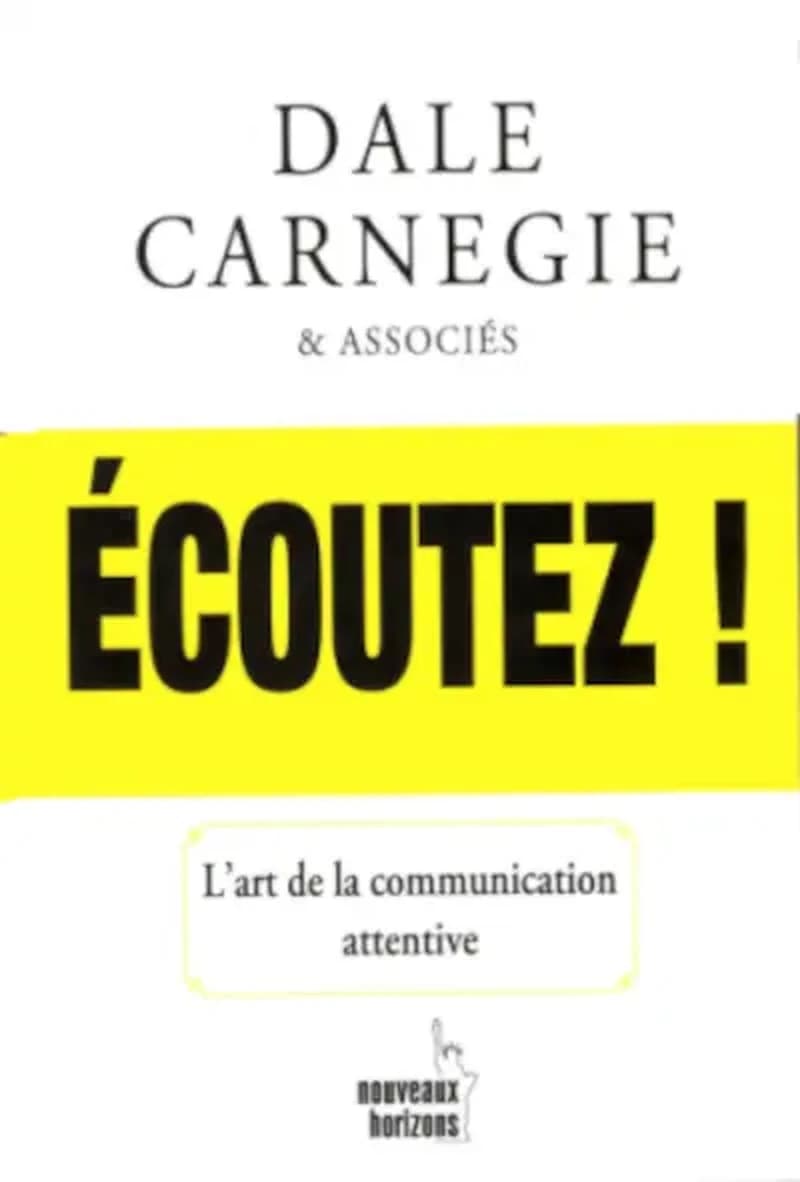 ECOUTEZ ! L'ART DE LA COMMUNICATION ATTENTIVE