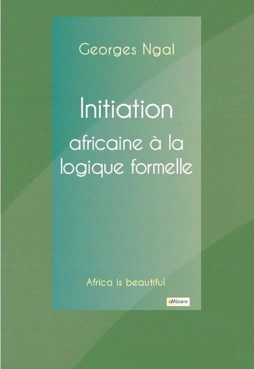 Initiation africaine à la logique formelle
