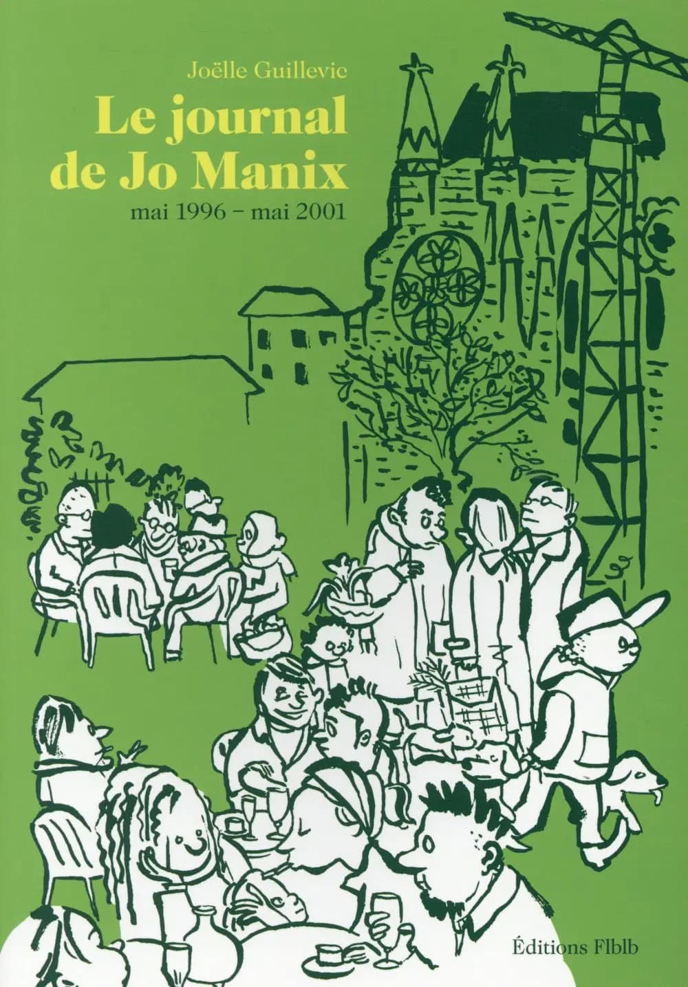 Le journal de Jo Manix. mai 1996-mai 2001