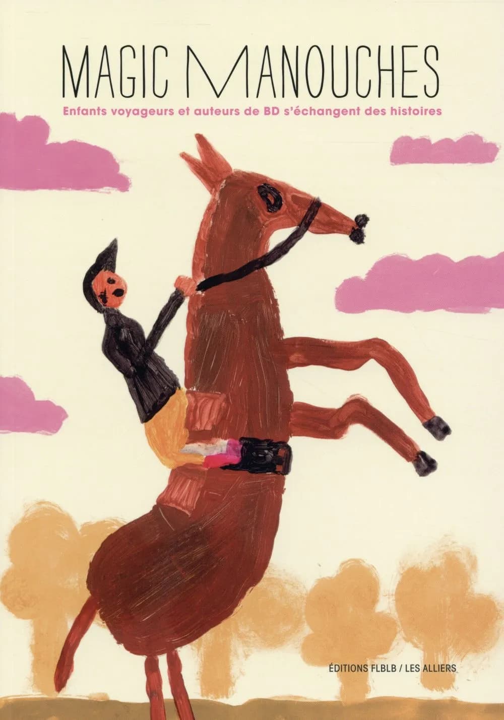 Magic manouches : enfants voyageurs et auteurs de BD s'échangent des histoires
