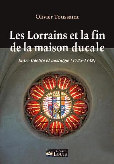Les Lorrains & la fin de la maison ducale : entre fidélité et nostalgie, 1735-1749