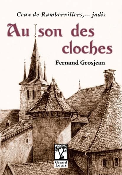 Au son des cloches : jadis, ceux de Ramberwillers