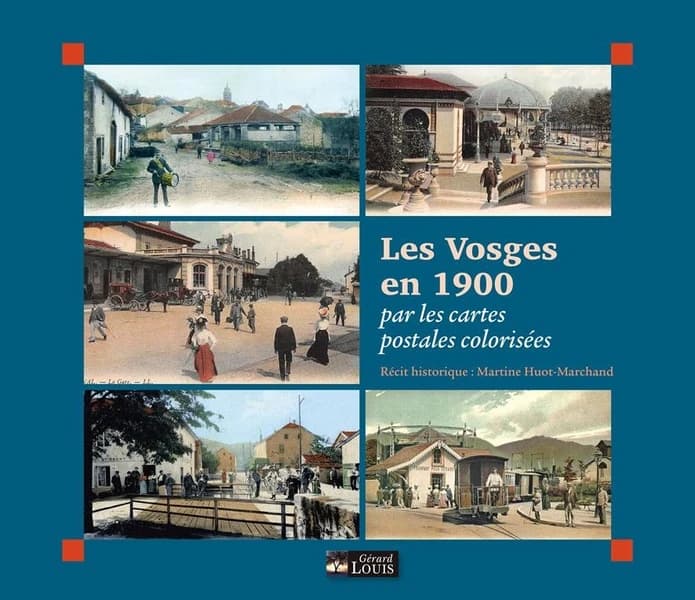 Les Vosges en 1900 : par les cartes postales colorisées