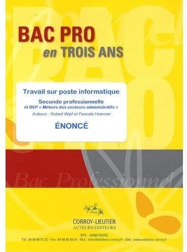 Travail sur poste informatique ; Bac pro en trois ans ; seconde professionnelle ; BEP métiers des secteurs administratifs ; pochette énoncé