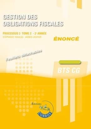 Gestion des obligations fiscales Tome 2 : énoncé ; processus 3 ; 2e annee du BTS CG ; cas pratiques