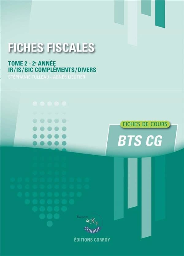 Fiches fiscales Tome 2 : fiches de cours ; BTS CG 2e année ; IR