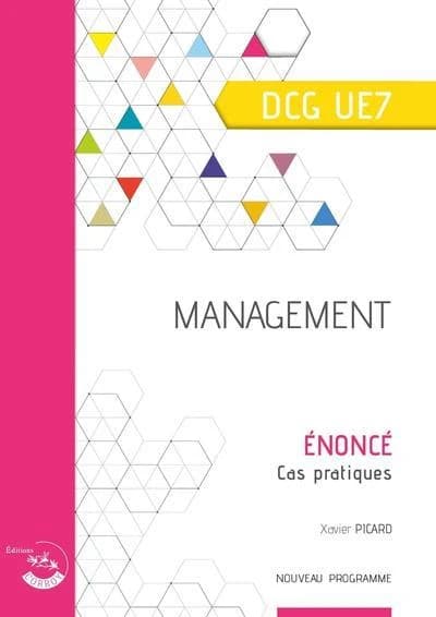 Management : diplôme de comptabilité et de gestion, UE 7 : énoncé (Éd. 2021-2022) par Xavier Picard