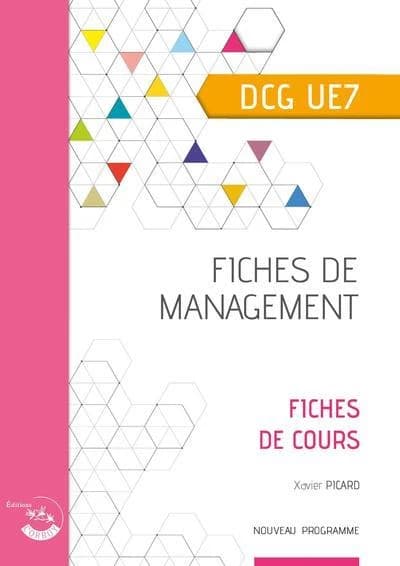 Fiches de management : diplôme de comptabilité et de gestion, UE 7 : fiches de cours (Éd. 2021-2022) par Xavier Picard
