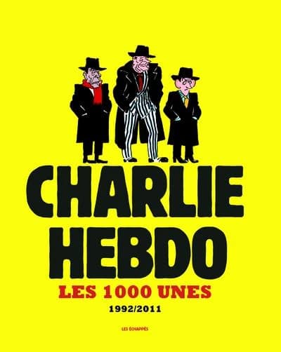 "Charlie Hebdo" : les 1000 unes : 1992-2011