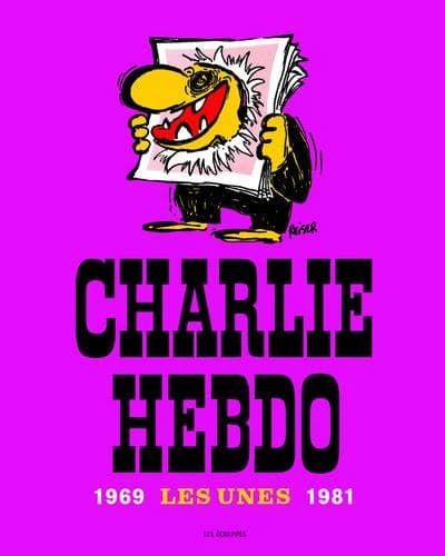 Charlie Hebdo, les unes, 1969-1981