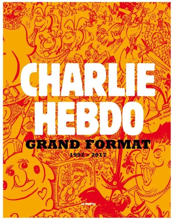 "Charlie hebdo" grand format : 1992-2017