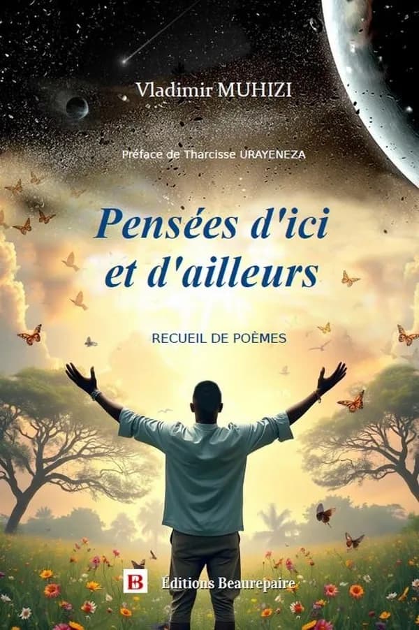 Pensées d'ici et d'ailleurs : Recueil de poèmes