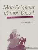 Mon seigneur et mon dieu ; livre de l'adulte