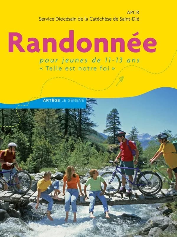 Randonnée ; pour jeunes de 11-13 "telle est note foi"