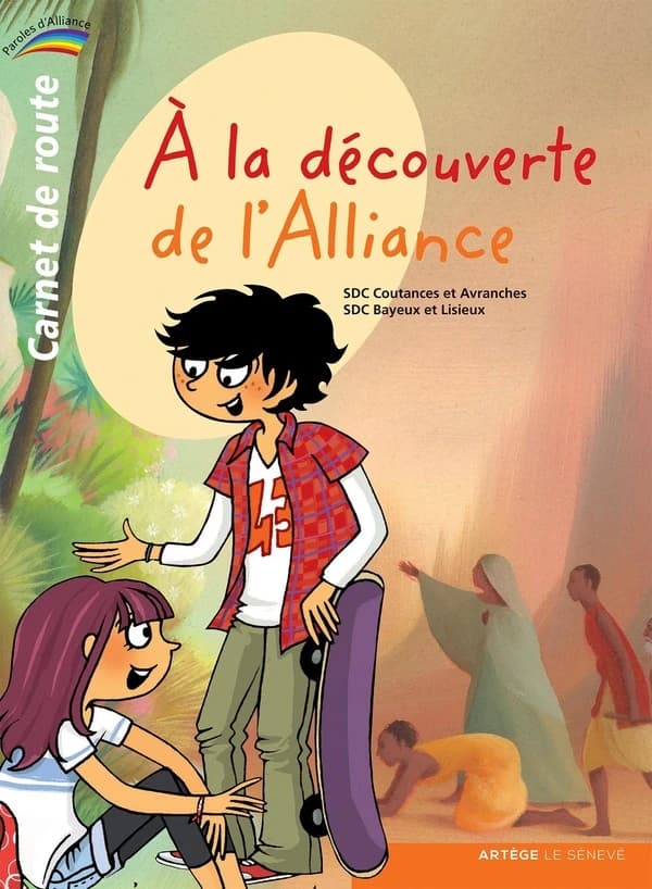 à la découverte de l'Alliance ; carnet de route Tome 1