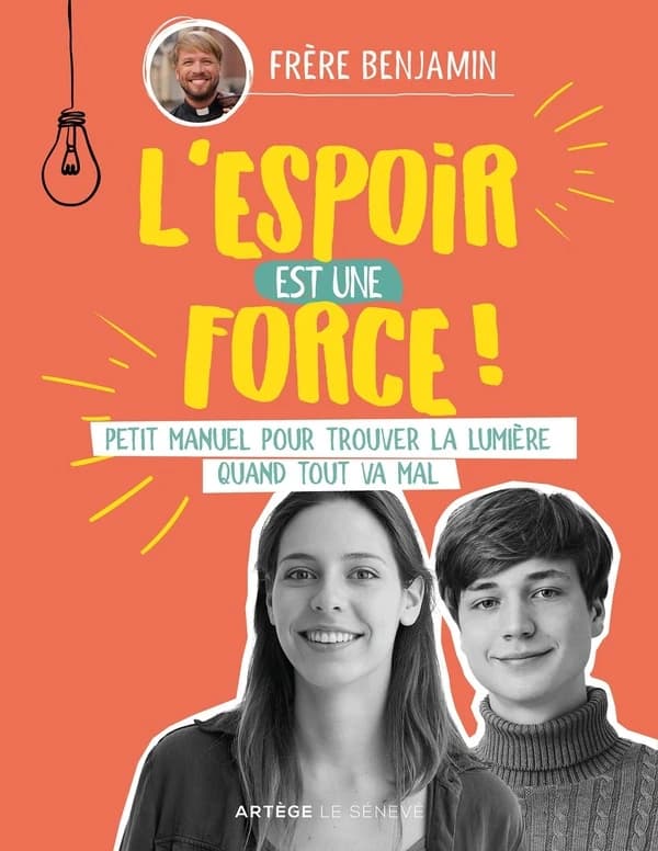 L'espoir est une force : petit manuel pour trouver la lumière quand tout va mal