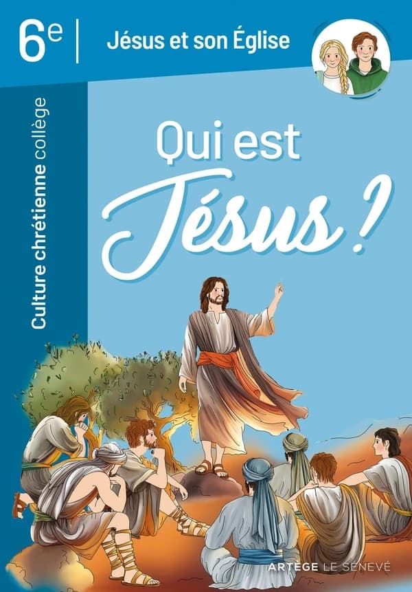 Culture chrétienne collège 6e : Jésus et son Eglise : Qui est Jésus ?