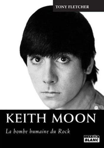 Keith Moon : la bombe humaine du rock