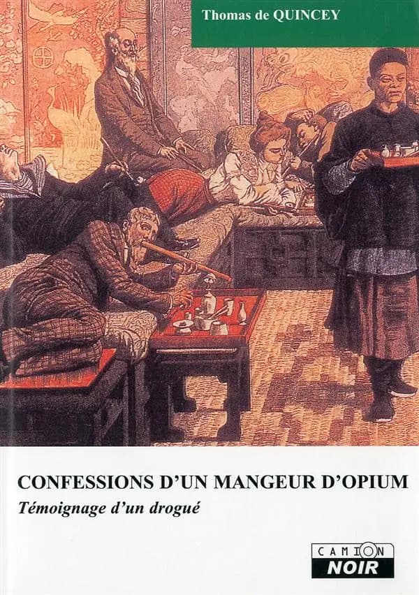 Confessions d'un mangeur d'opium : témoignage d'un drogué
