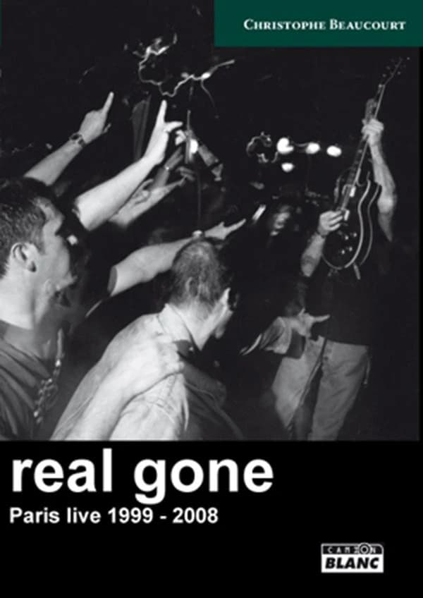 Real gone : Paris live, 1999-2008