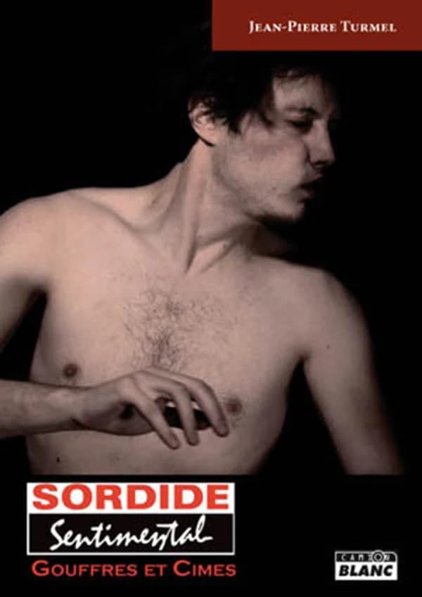 Sordide sentimental. Volume 2, Gouffres & cimes