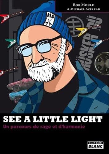 See a little light : un parcours de rage et d'harmonie