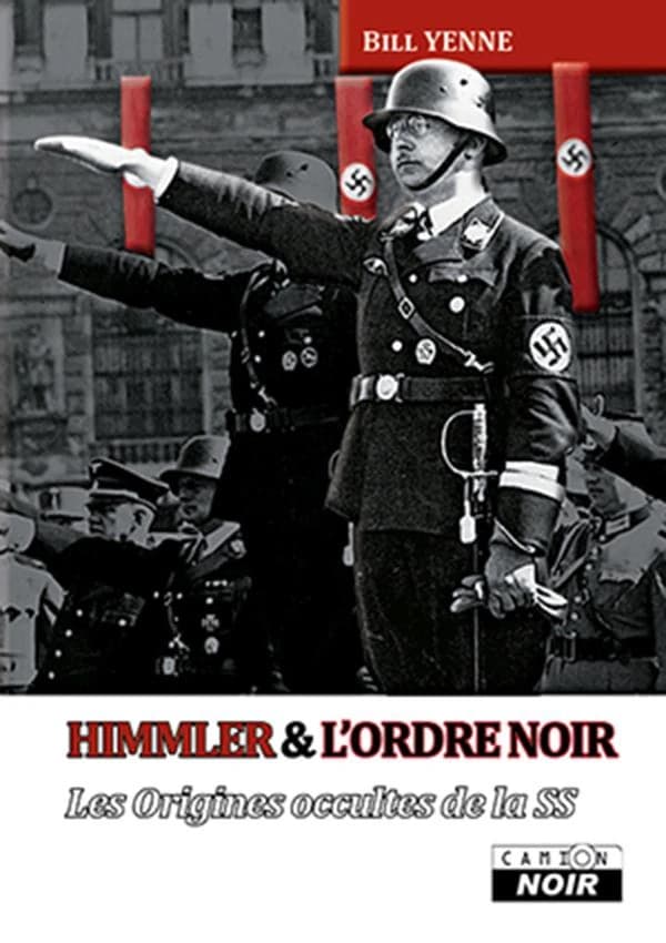 Himmler et l'ordre noir : les origines occultes de la SS