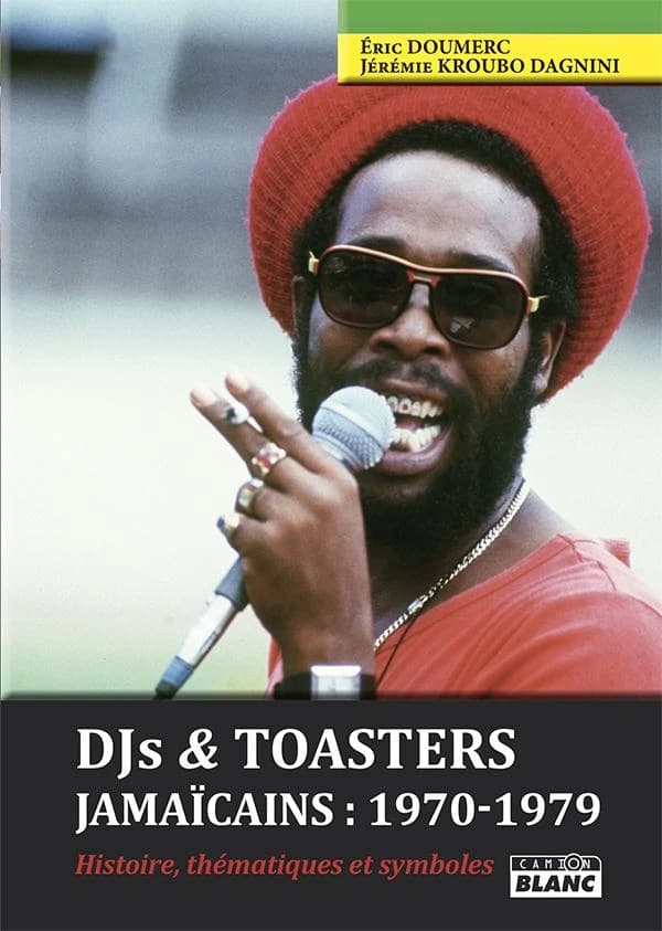 Dj's & toasters jamaïcains : 1970-1979 : Histoire, thématiques et symboles