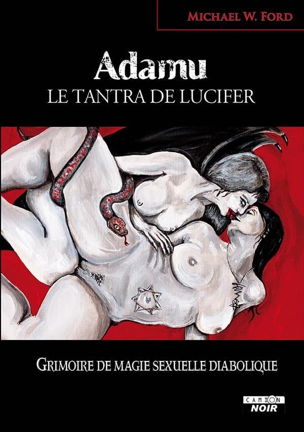 Adamu, le tantra de Lucifer : grimoire de magie sexuelle diabolique