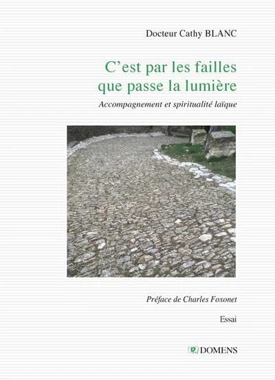 C'est par les failles que passe la lumière : accompagnement et spiritualité