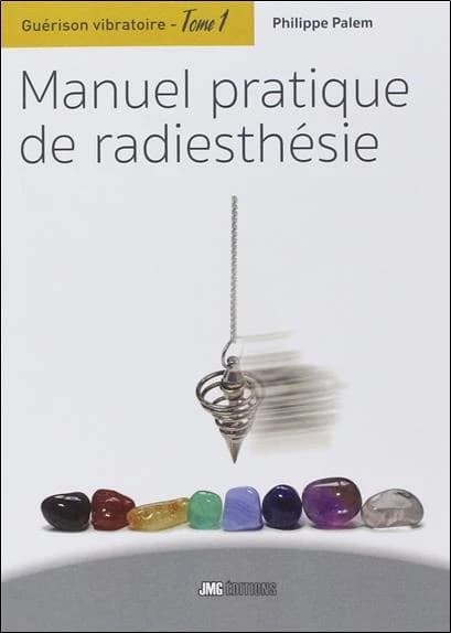 Manuel pratique de la radiesthésie