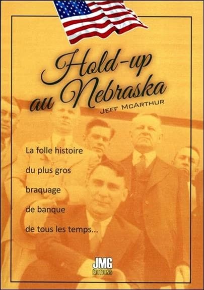 Hold-up au Nebraska : la folle histoire du plus gros braquage de banque de tous les temps et de la restitution de son butin