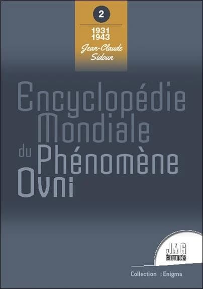 Encyclopédie mondiale du phénomène ovni. Tome 2, 1931-1943