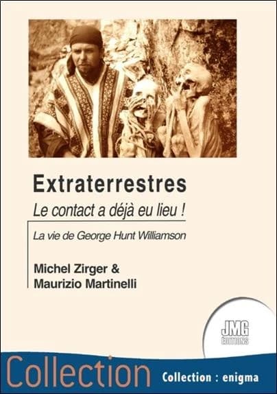 Extraterrestres : le contact a déja eu lieu ! la vie de George Hunt Williamson